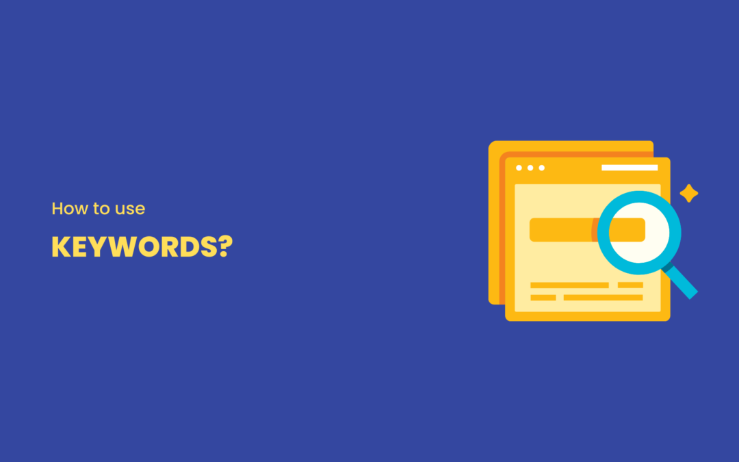 How to Use Keywords in Your Blogging Strategy