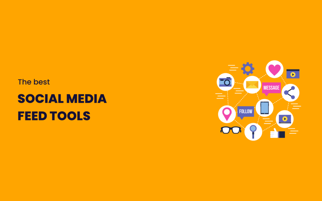 The Best Social Media Feed Tools to Boost Followers