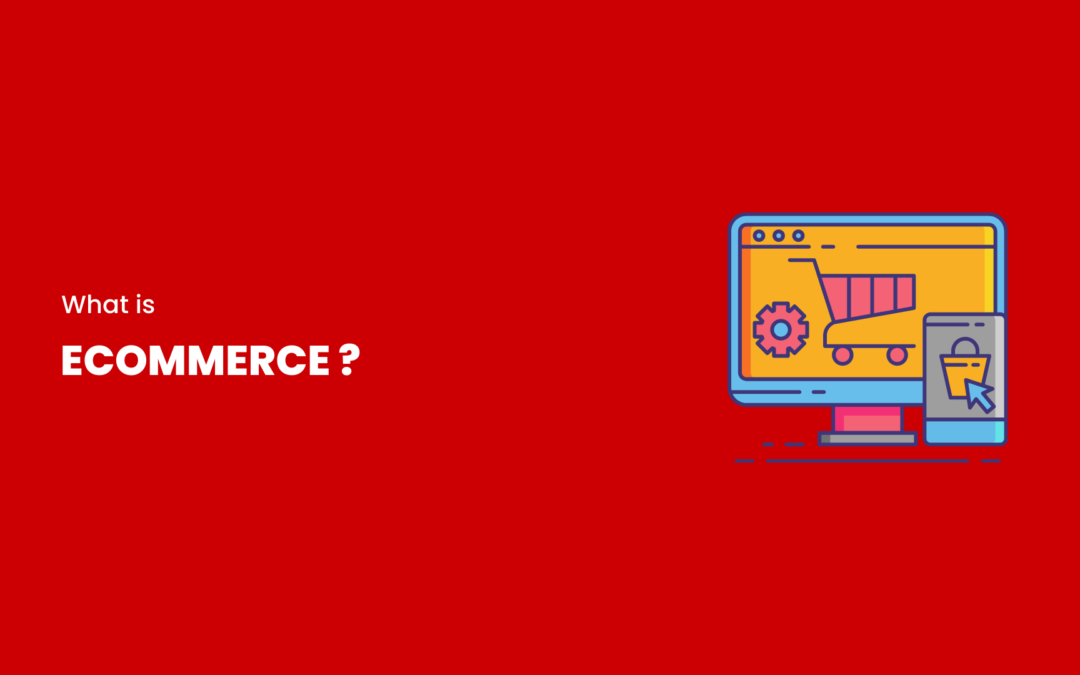 What is E-Commerce?