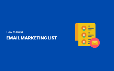 How to Build Email Marketing List? 10 Tips