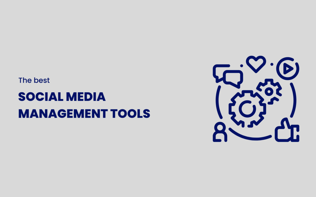 The Best Social Media Management Tools 2024