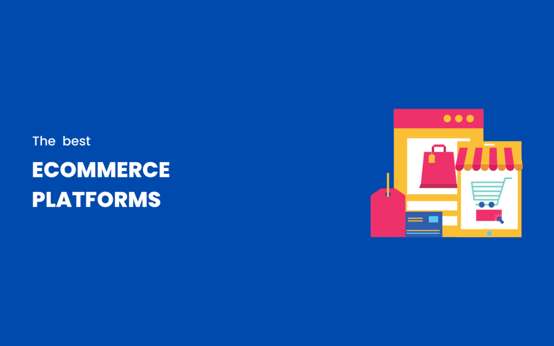 Best Ecommerce Platforms to Start Your Online Business