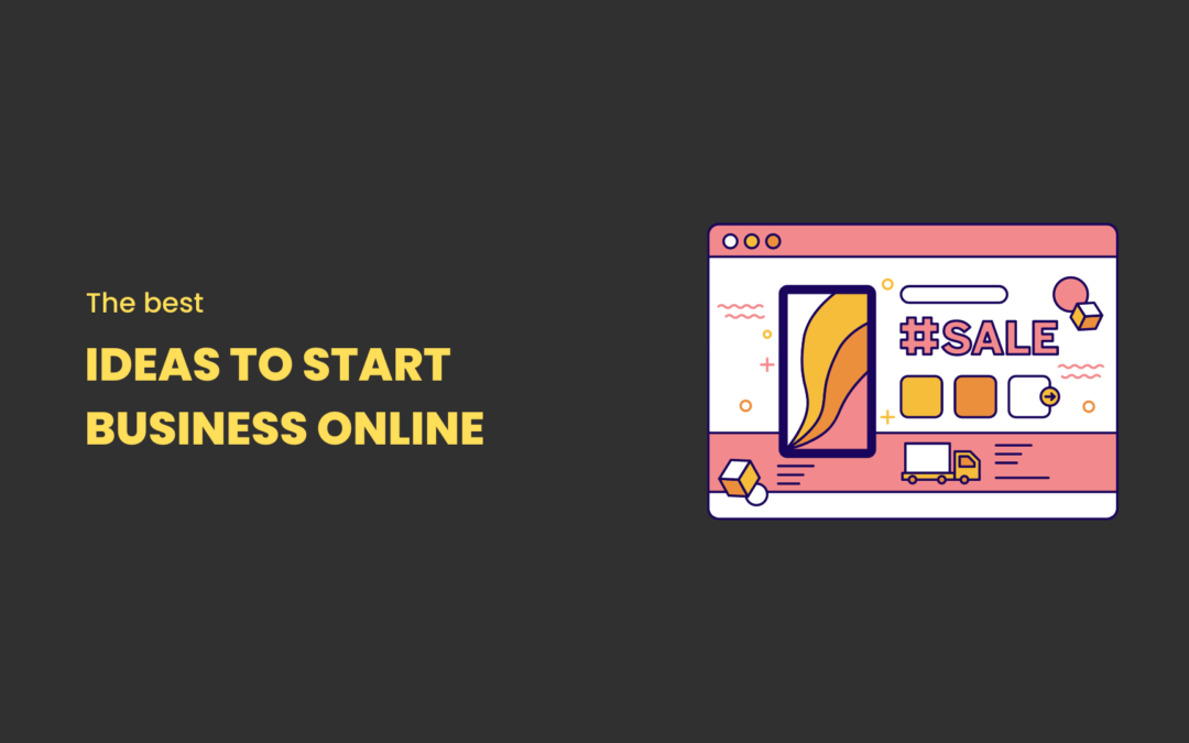 25+ Ideas to Start Online Business in 2024