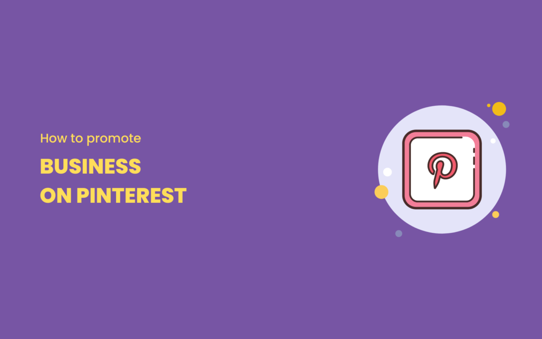 How to Promote Your Business on Pinterest in 2024