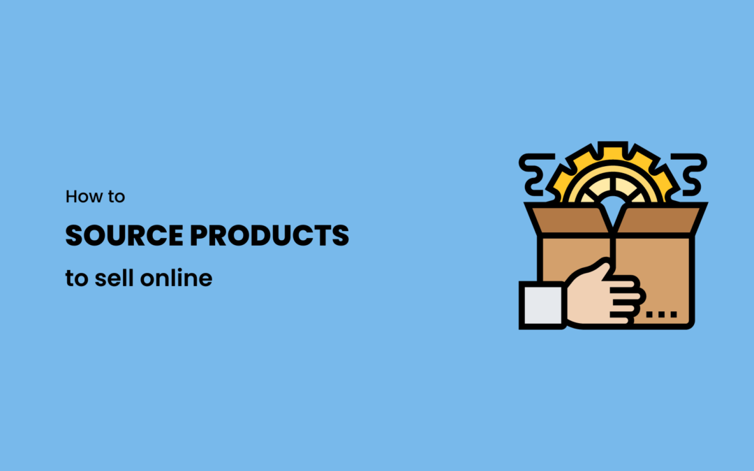 How to source products to sell online in 2024