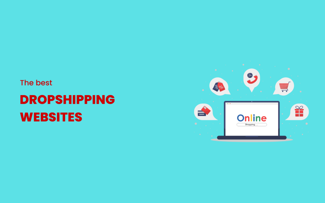 The 10 Best Dropshipping Websites for Your Online Store