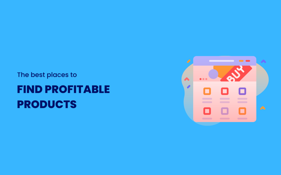 17 Places to Find Profitable Products