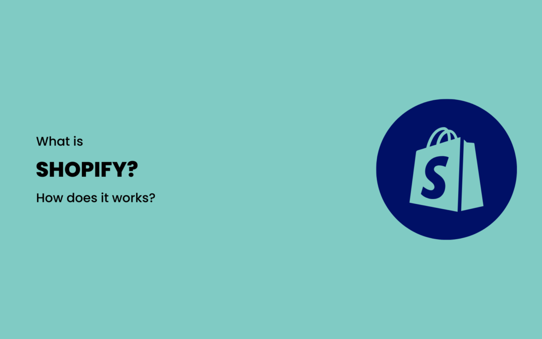 What is Shopify and How does it work?